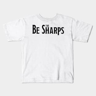 The Be Sharps Kids T-Shirt